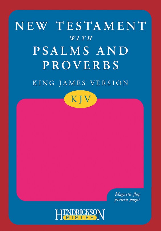 Front cover_KJV New Testament with Psalms and Proverbs, with Magnetic Flap (Flexisoft, Pink)