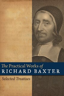 Front cover_The Practical Works of Richard Baxter