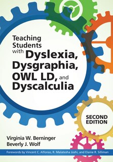 Front cover_Teaching Students with Dyslexia, Dysgraphia, OWL LD, and Dyscalculia