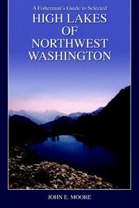 Couverture_A Fisherman's Guide to Selected High Lakes of Northwest Washington