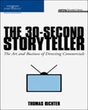 The 30-second Storyteller: The Art And Business Of Directing Commercials