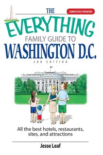 Front cover_The Everything Family Guide To Washington D.C.