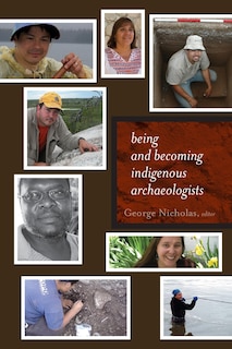 Front cover_Being and Becoming Indigenous Archaeologists