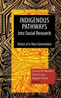 Front cover_Indigenous Pathways Into Social Research