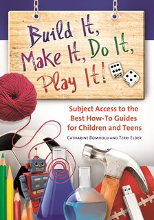 Front cover_Build It, Make It, Do It, Play It!