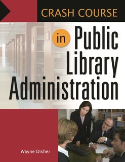 Couverture_Crash Course in Public Library Administration