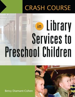 Front cover_Crash Course in Library Services to Preschool Children