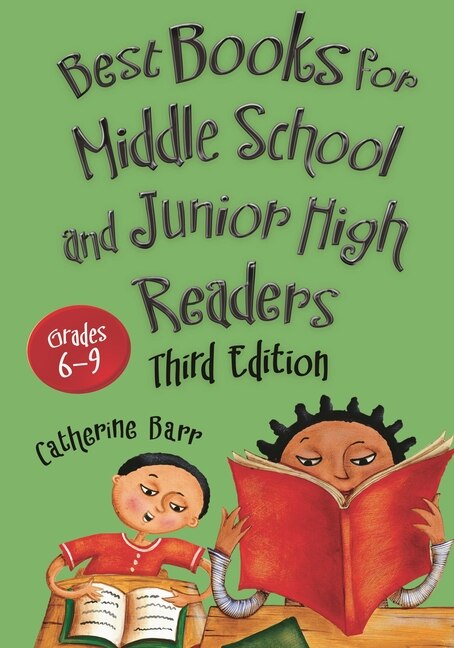 Best Books for Middle School and Junior High Readers: Grades 6-9