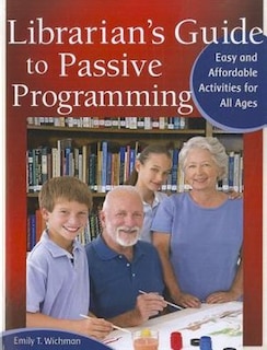 Front cover_Librarian's Guide to Passive Programming