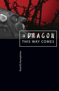 Couverture_A Dragon This Way Comes: Revelations Decrypted