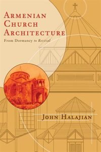 Couverture_Armenian Church Architecture: From Dormancy To Revival