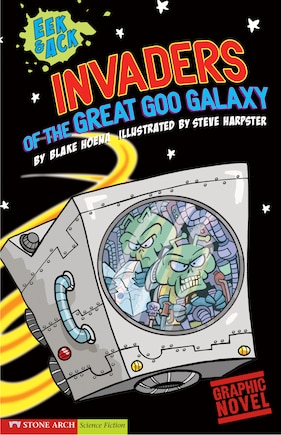 Invaders from the Great Goo Galaxy: Eek & Ack