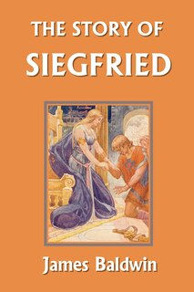 Couverture_The Story of Siegfried (Yesterday's Classics)