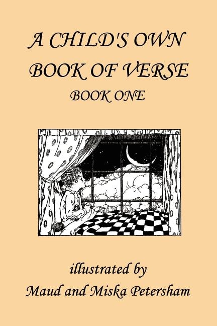 Front cover_A Child's Own Book of Verse, Book One (Yesterday's Classics)