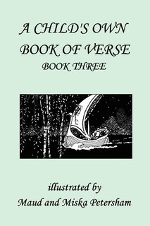 Front cover_A Child's Own Book of Verse, Book Three (Yesterday's Classics)