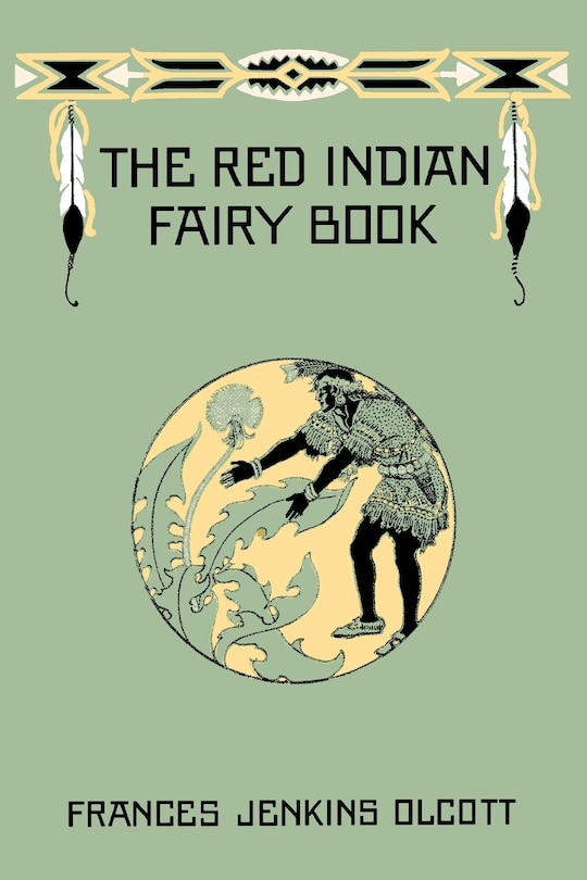 Front cover_The Red Indian Fairy Book (Yesterday's Classics)