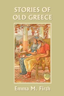 Front cover_Stories of Old Greece (Yesterday's Classics)