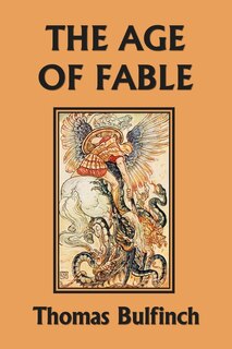 Front cover_The Age of Fable (Yesterday's Classics)