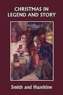 Couverture_Christmas in Legend and Story, Illustrated Edition (Yesterday's Classics)