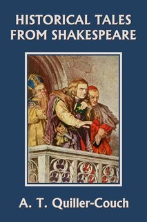 Front cover_Historical Tales from Shakespeare (Yesterday's Classics)