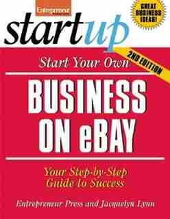 Start Your Own Business on eBay: Your Step-by-step Guide To Success by Jacquelyn Entrepreneur Press