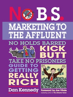 Front cover_No B.S. Marketing To the Affluent