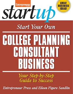 Front cover_Start Your Own College Planning Consultant Business