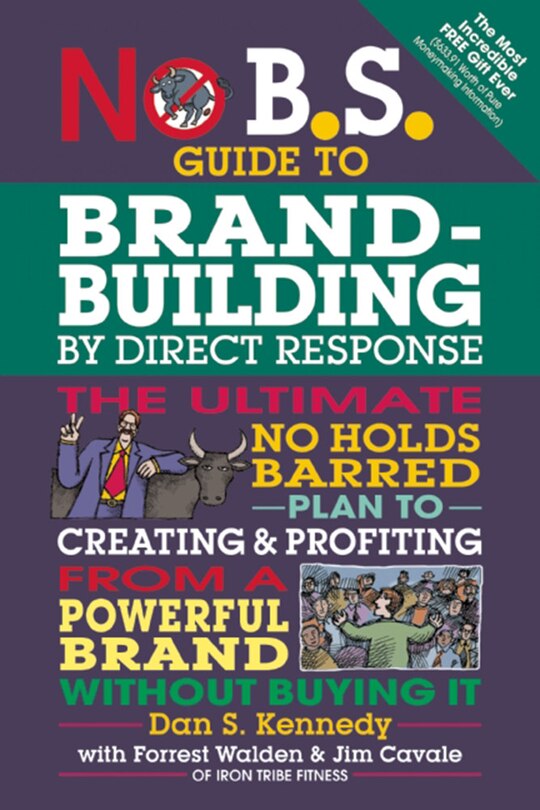 Couverture_No B.S. Guide to Brand-Building by Direct Response