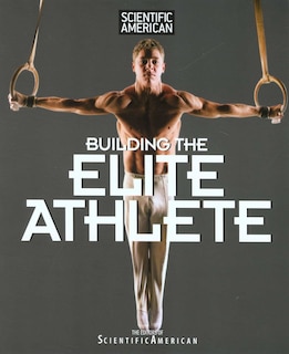 Front cover_Scientific American Building the Elite Athlete