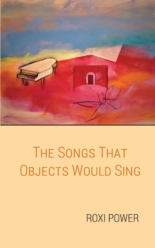 Front cover_The Songs that Objects Would Sing