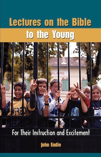 Front cover_Lectures On The Bible To The Young