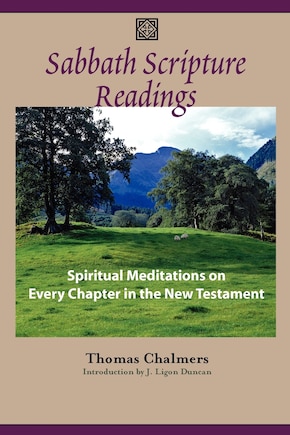 Sabbath Scripture Readings: Meditations On Every Chapter Of The New Testament