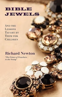 Bible Jewels: And Lessons Taught by Them for Children