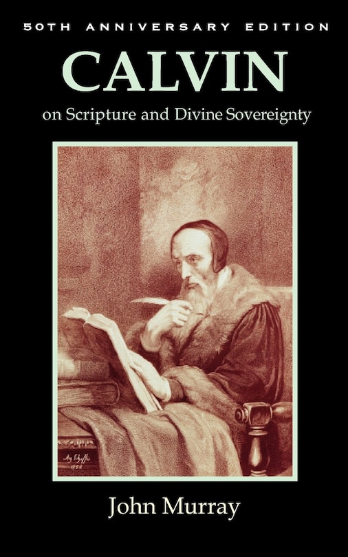 Couverture_Calvin on Scripture and Divine Sovereignty