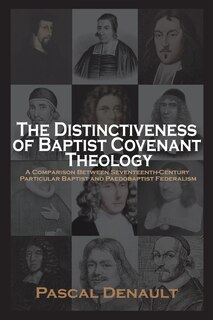 Couverture_The Distinctiveness of Baptist Covenant Theology