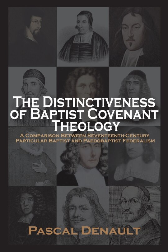 Couverture_The Distinctiveness of Baptist Covenant Theology