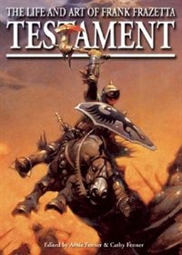 Testament: The Life and Art of Frank Frazetta