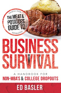 Front cover_The Meat & Potatoes Guide To Business Survival