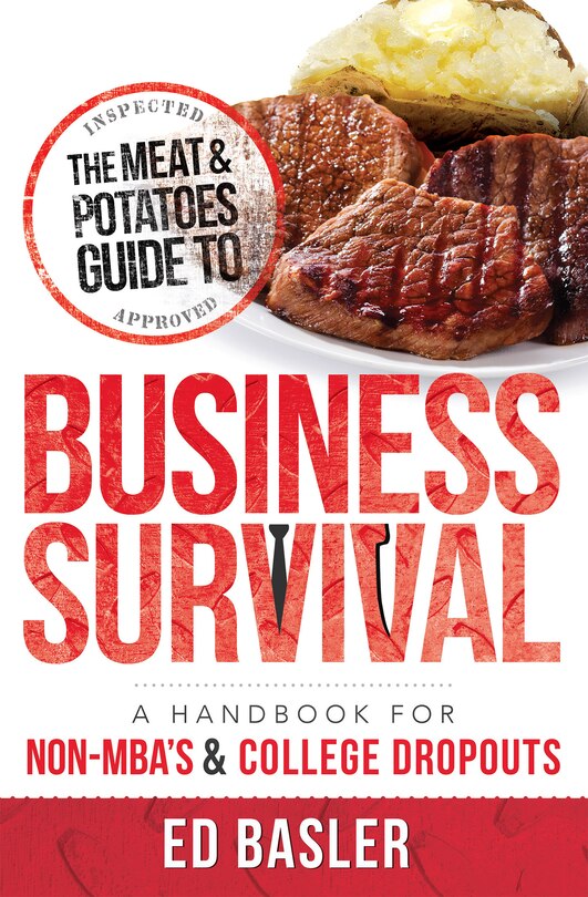 Front cover_The Meat & Potatoes Guide To Business Survival