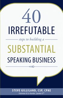 Couverture_40 Irrefutable Steps To Building A Substantial Speaking Business