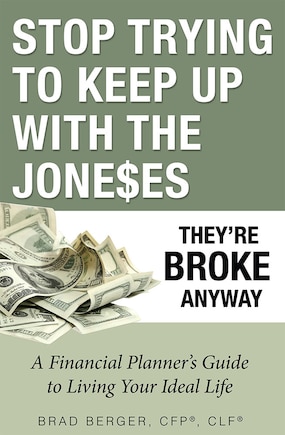 Stop Trying To Keep Up With The Joneses: They're Broke Anyway