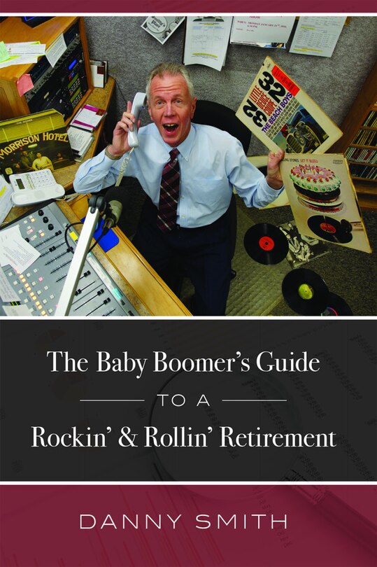 Couverture_The Baby Boomer's Guide To A Rockin' & Rollin' Retirement