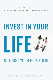 Couverture_Invest In Your Life Not Just Your Portfolio