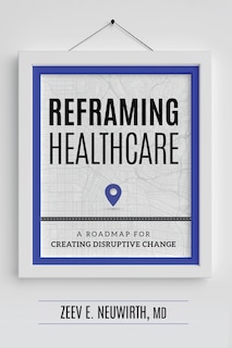 Front cover_Reframing Healthcare
