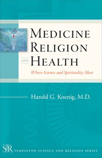 Front cover_Medicine, Religion, And Health