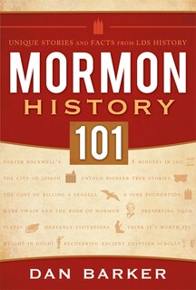 Mormon History 101: Unique Stories and Facts from LDS History