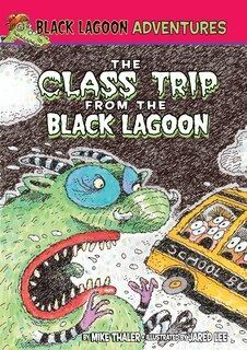 Front cover_Class Trip from the Black Lagoon
