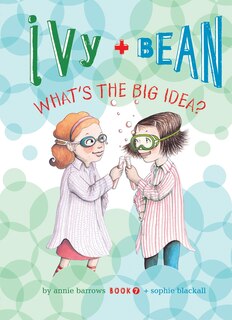 Couverture_Ivy + Bean: What's the Big Idea?