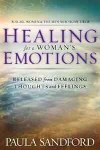Front cover_Healing For A Woman's Emotions