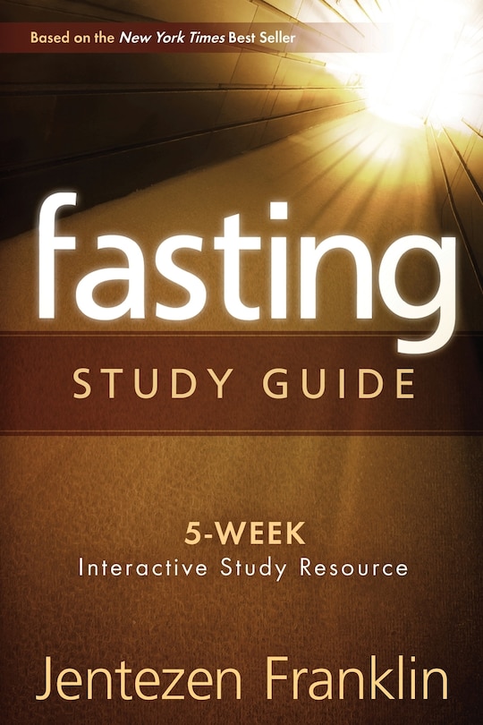 Fasting Study Guide: 5-week Interactive Study Resource